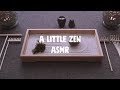 A little ASMR: Zen garden ASMR