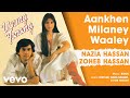 Aankhen Milaney Waaley Young Tarang Nazia Hassan Zoheb Hassan Official Audio