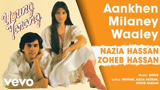 Aankhen Milaney Waaley - Young Tarang  Nazia Hassa