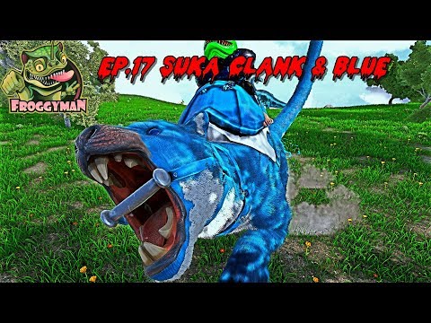 SUKA CLANK & BLUE: ARK :(NEW EPIC ADVENTURE ) EP 17 ARK MODDED