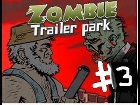 zombie trailer park stage 3 of 4