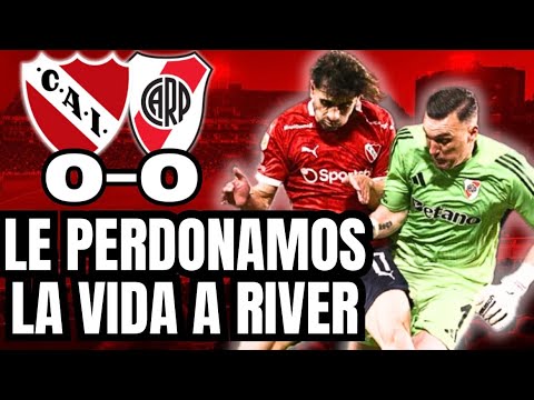 😱 REACCIÓN #INDEPENDIENTE 0-0 #RIVER | Nelson Lafit