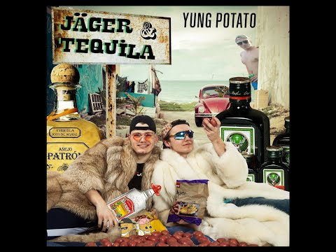 Yung Potato - Jäger & Tequila (Official Audio)