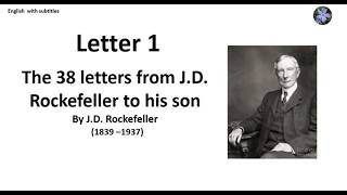 Letter 1- The 38 letters from J D  Rockefeller to his son