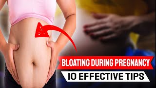 How to Relieve Bloating During Pregnancy | 10 Effective Tips for Comfort