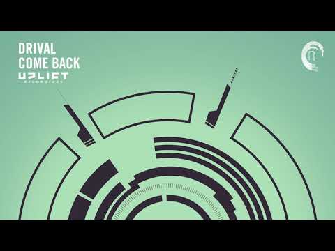 UPLIFTING TRANCE: Drival - Come Back (Uplift Recordings) + LYRICS