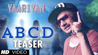 ABCD Song Teaser Ft. YO YO Honey Singh | Yaariyan | Divya Khosla Kumar | Himansh K, Rakul P