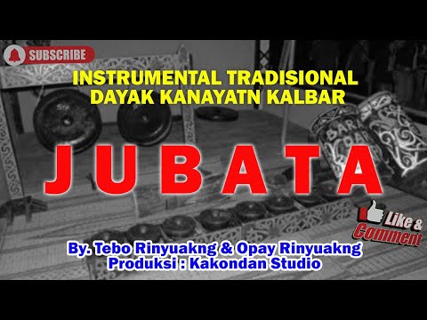 Jubata (Instrumental Tradisional Dayak Kanayatn Kalbar) Official Musik
