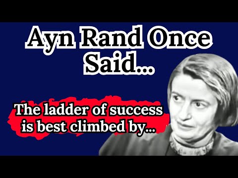 Ayn Rand Once Said -  Motivational | Inspirational quotes