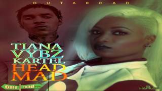 Tiana ft Vybz Kartel - Head Mad (Official Audio) June 2016