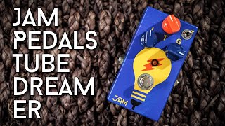 Video thumbnail for If you can dream it they can... Jam Pedals TubeDreamer Review by EytschPi42