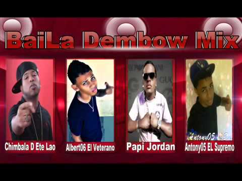 BaiLa Dembow Mix Papi Jordan Chimbala Albert06 Y Antony05 EL Supremo