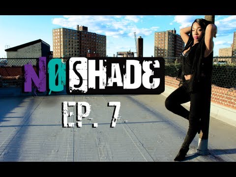 No Shade - Ep 7 - Fight the Hate