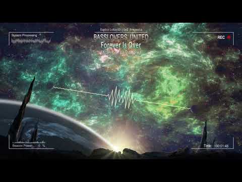 Basslovers United - Forever Is Over (Naptone Remix) [HQ Edit]