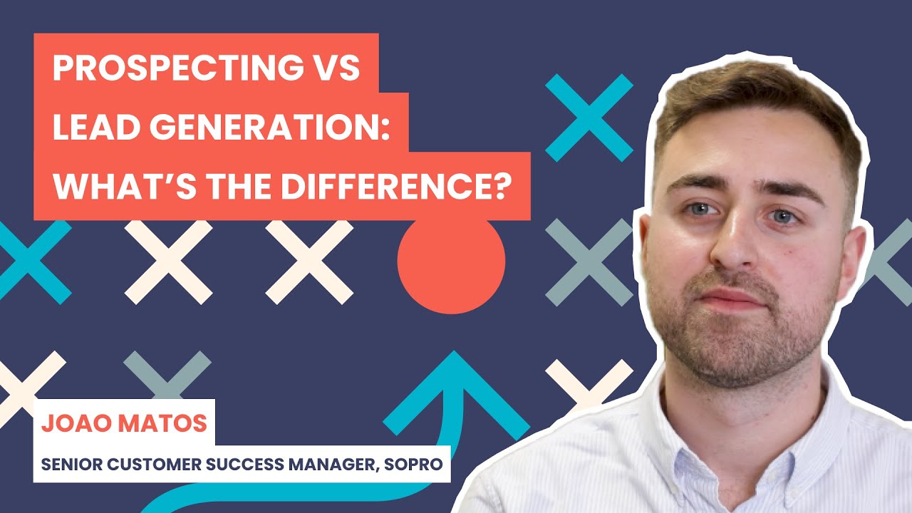 Prospecting vs Lead generation: What's the difference?
