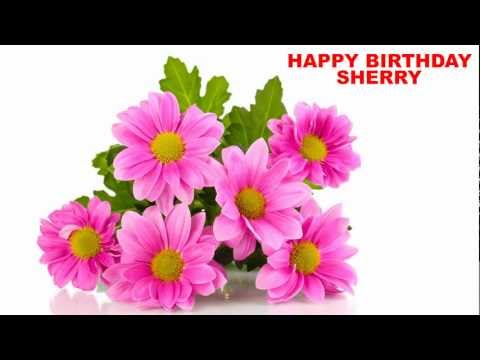 Sherry - flowers - Happy Birthday