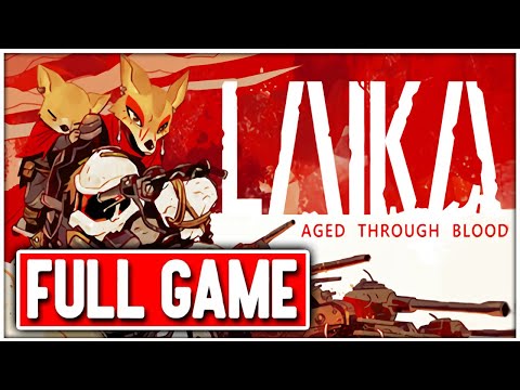 LAIKA AGED THROUGH BLOOD Gameplay Walkthrough FULL GAME - No Commentary