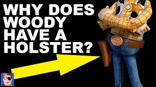 Why Does Woody Have A Holster?