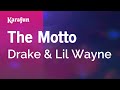 The Motto Drake Lil Wayne Karaoke Version KaraFun