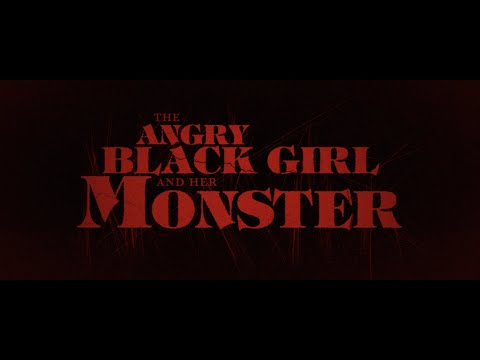 A Garota Negra Furiosa e Seu Monstro Trailer