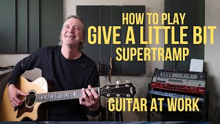 How to play 'Give A Little Bit' by Supertramp