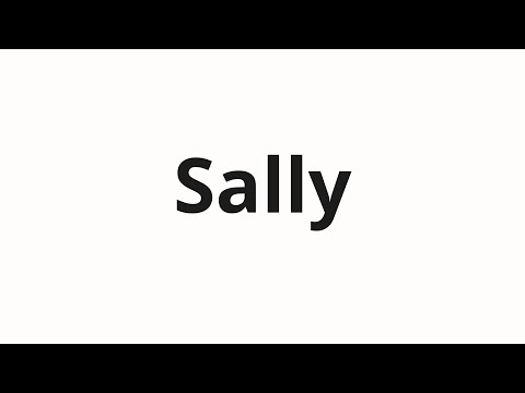 How to pronounce Sally