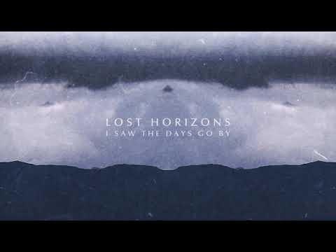 Lost Horizons - I Saw The Days Go By