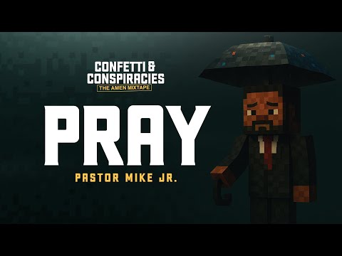 Pastor Mike Jr. - Pray (Official Audio)
