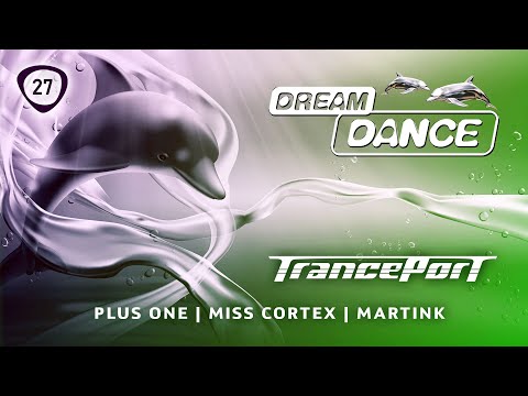DREAM DANCE Live! ep.27 - vs. Tranceport w/ Plus One, Miss Cortex, Martink