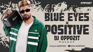 Download lagu Blue Eyes x Positive | DJ Oppozit | Techno Mashup mp3 Download lagu Blue Eyes x Positive | DJ Oppozit | Techno Mashup mp3