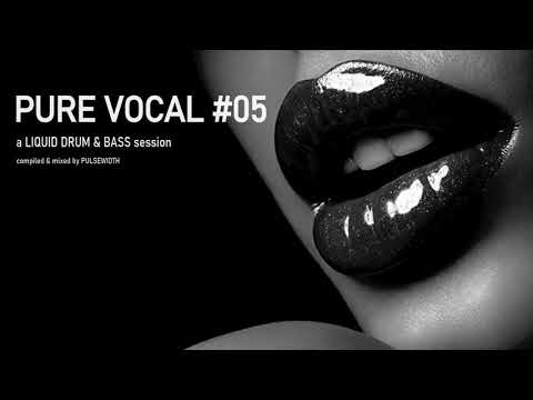 Pure Vocal 05: Liquid Drum & Bass