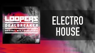 Loopers - Dealbreaker (Original Mix)