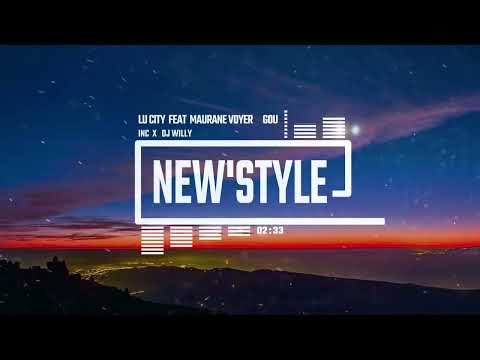 Lu city x Maurane voyer  gou     New'Style 💯