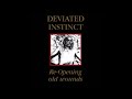 [1993] Deviated Instinct - Re-Opening old wounds (Full Compilation)
