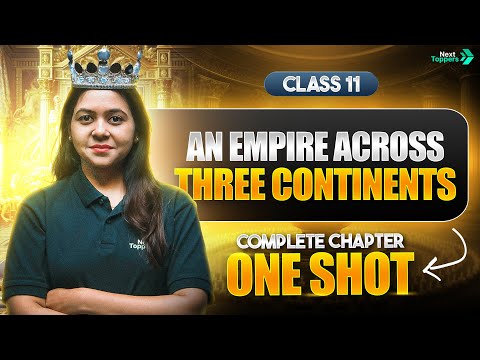 An Empire Across Three Continents Class 11 One Shot  | Class 11th History Chapter-2 | CBSE 2025-26