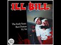 ILL BILL/THE EARLY YEARS DEM0S 91-94 LTD VINYL CHOPPED HERRING