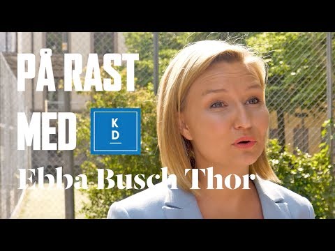 På rast med Ebba Busch Thor