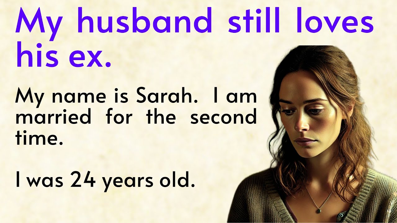 My Husband Still Loves His Ex ✅ English Story for Listening ✅