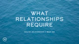 Evan Earwicker: What Relationships Require, John 15:9-17