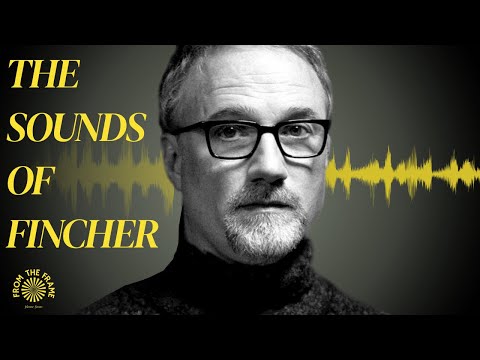 How a David Fincher Film Sounds