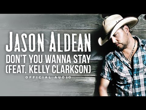 Jason Aldean - Don't You Wanna Stay (Official Audio)