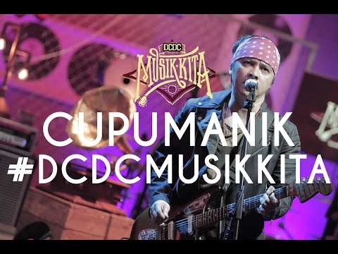 DCDC MUSIKKITA EPISODE 16 - CUPUMANIK