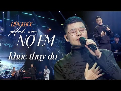 Liên khúc "Anh còn nợ em - Khúc Thụy Du": Nam Tước và những giai điệu đầy hoài niệm