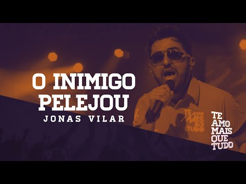 Jonas Vilar - O INIMIGO PELEJOU - (Clipe Oficial)