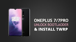 OnePlus 7 Pro: Unlock bootloader and Install TWRP