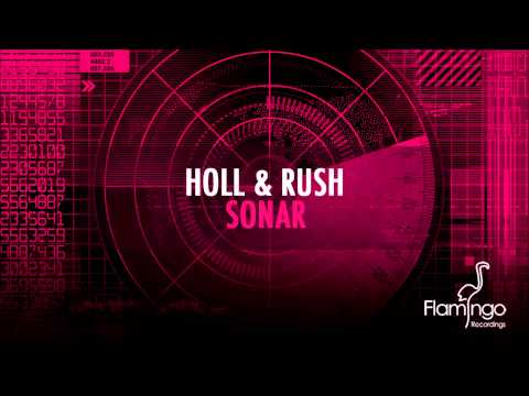 Holl & Rush - Sonar (Original Mix) [Flamingo Recordings]