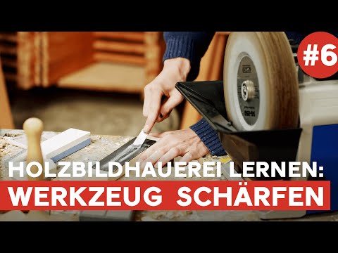 Holzwerkzeug schärfen: von Hand oder mit Maschine | Holzbildhauerei lernen
