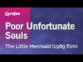 Poor Unfortunate Souls - The Little Mermaid (1989 film) | Karaoke Version | KaraFun
