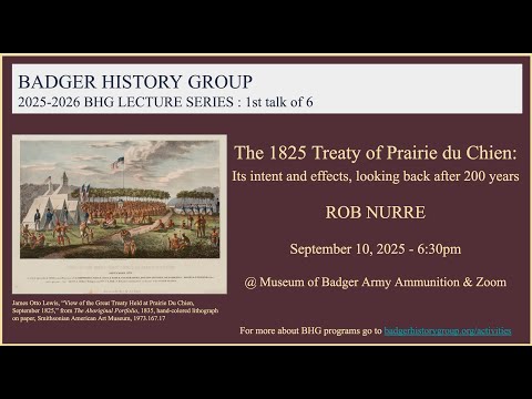 2025-26 BHG Talk 1: "The 1825 Treaty of Prairie du Chien... after 200 years" w/ Rob Nurre
