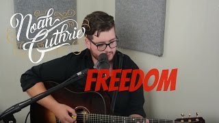 Freedom by Beyonće ft. Kendrick Lamar - Noah Guthrie Cover